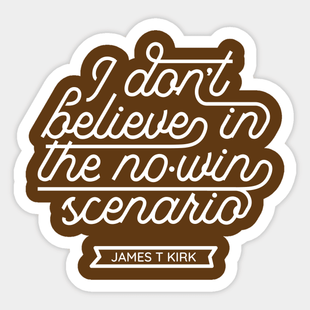 "I don't believe in the no-win scenario" Sticker by CancerIsShitty